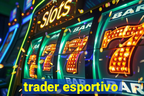 trader esportivo